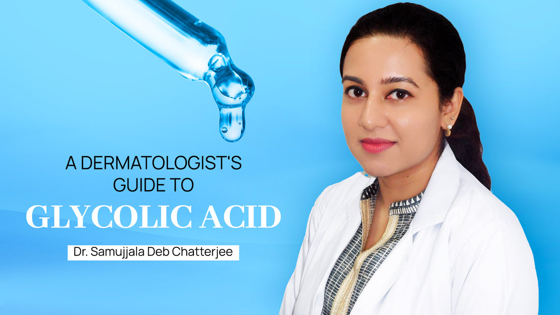 A Dermatologist's Guide To Glycolic Acid