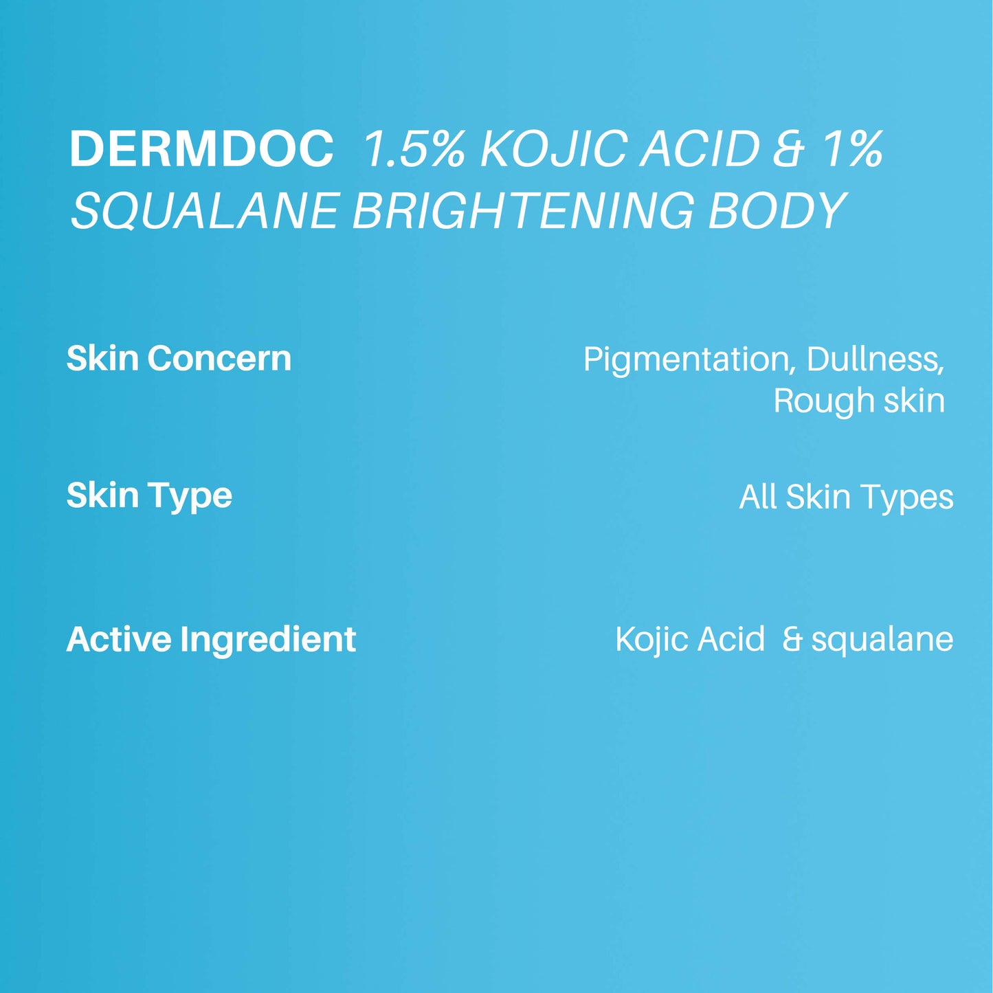 DERMDOC 1.5% Kojic Acid & 1% Squalane Brightening Body Cream (50 gm)